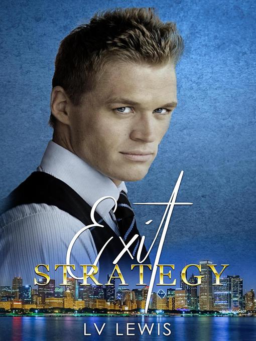 Title details for Exit Strategy by L.V. Lewis - Available